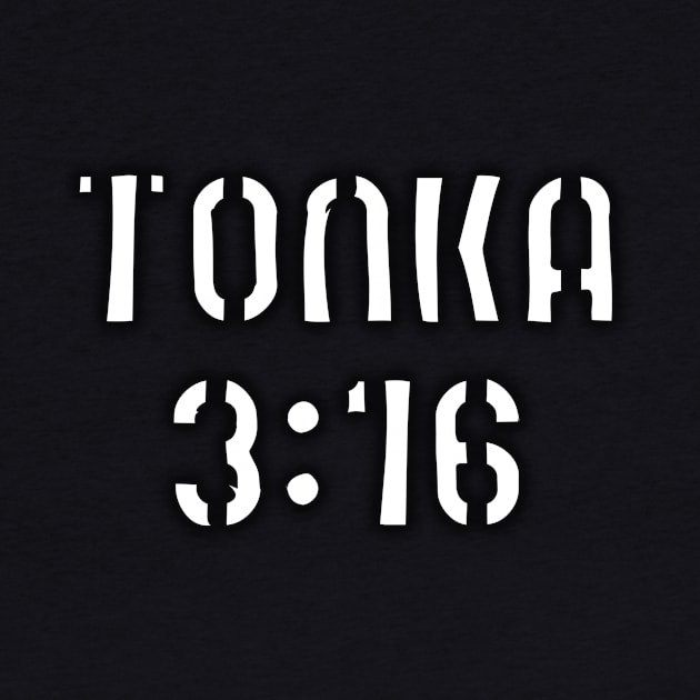 tonka 3:16 by Morning Kumite